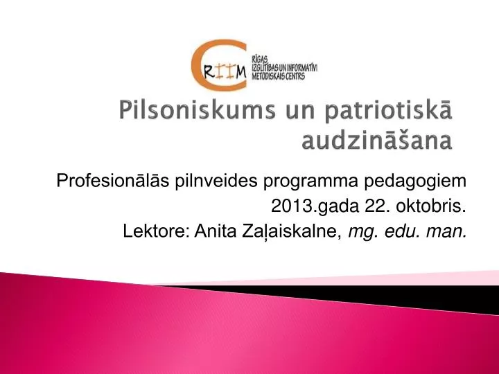 pilsoniskums un patriotisk audzin ana