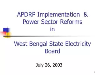 APDRP Implementation &amp; Power Sector Reforms in West Bengal State Electricity Board