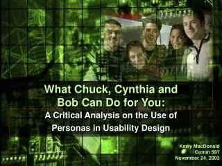 What Chuck, Cynthia and Bob Can Do for You: