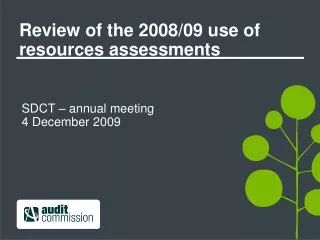 Review of the 2008/09 use of resources assessments