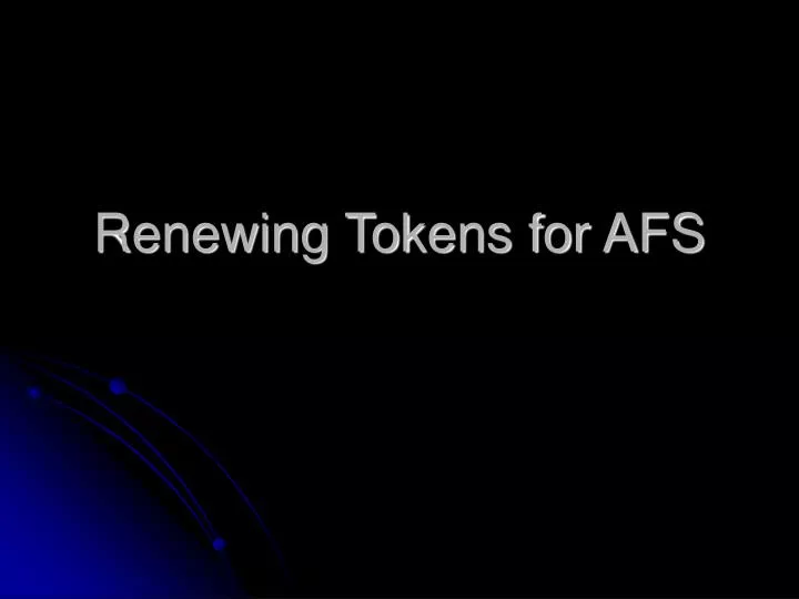 renewing tokens for afs