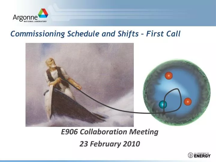 commissioning schedule and shifts first call