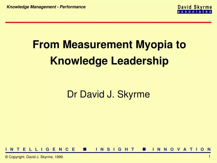 from measurement myopia to knowledge leadership