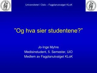 og hva sier studentene