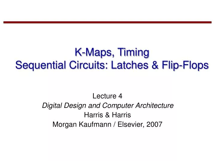 k maps timing sequential circuits latches flip flops