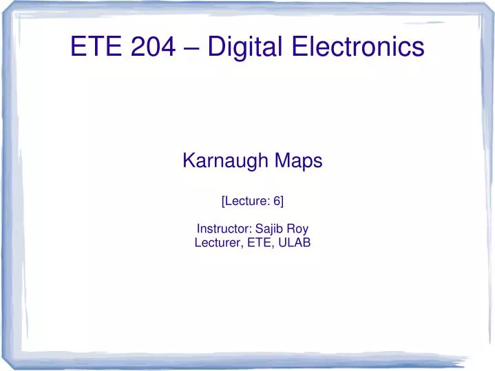 karnaugh maps lecture 6 instructor sajib roy lecturer ete ulab