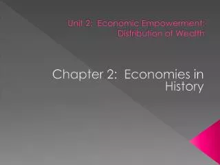 Unit 2: Economic Empowerment: Distribution of Wealth