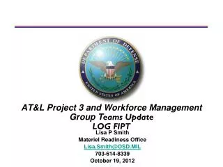 AT&amp;L Project 3 and Workforce Management Group T eams Update LOG FIPT