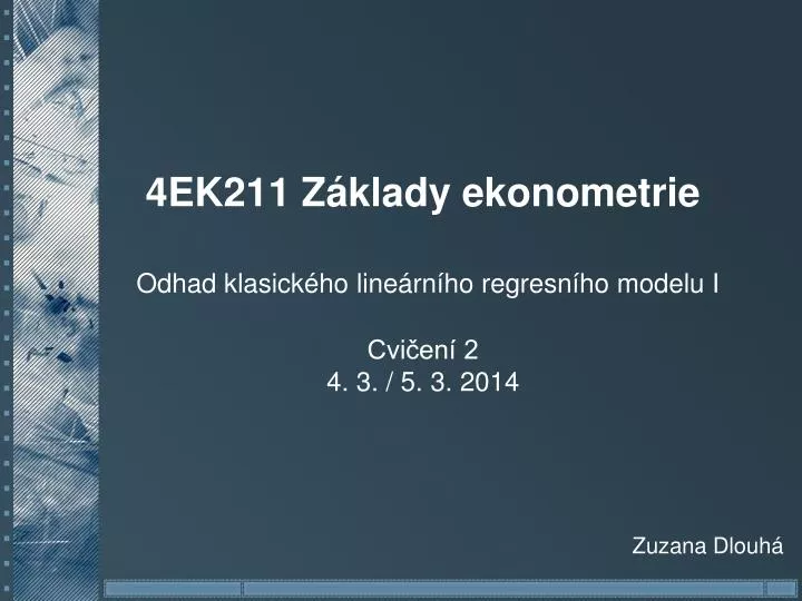 4ek211 z klady ekonometrie odhad klasick ho line rn ho regresn ho modelu i cvi en 2 4 3 5 3 2014