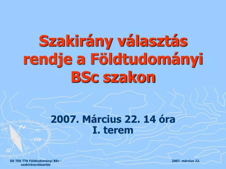 szakir ny v laszt s rendje a f ldtudom nyi bsc szakon