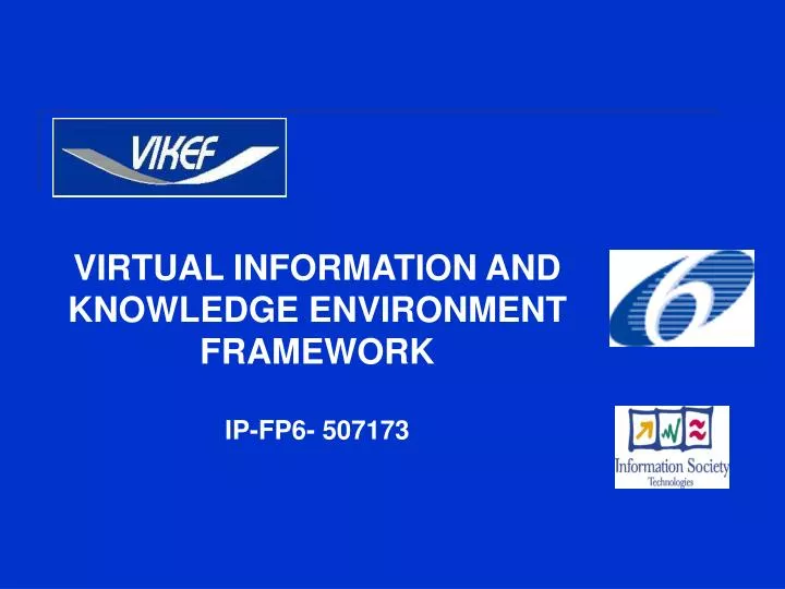 virtual information and knowledge environment framework ip fp6 507173