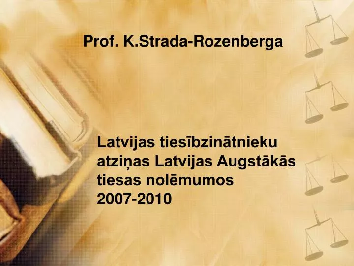 latvijas ties bzin tnieku atzi as latvijas augst k s tiesas nol mumos 2007 2010