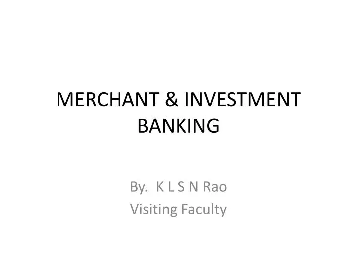 merchant investment banking