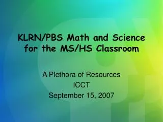 KLRN/PBS Math and Science for the MS/HS Classroom