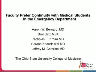 Faculty Prefer Continuity with Medical Students in the Emergency Department Aaron W. Bernard, MD