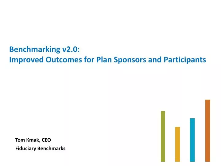 benchmarking v2 0 improved outcomes for plan sponsors and participants