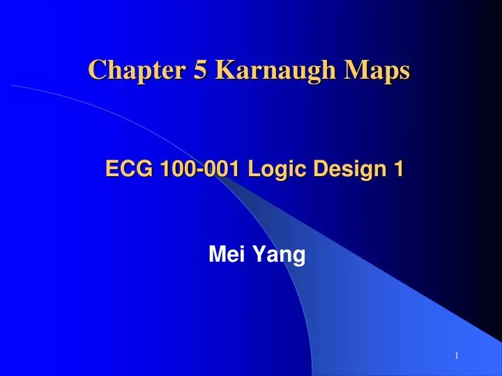 Chapter 5 Karnaugh Maps
