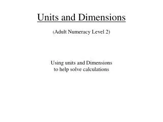 Units and Dimensions ( Adult Numeracy Level 2)