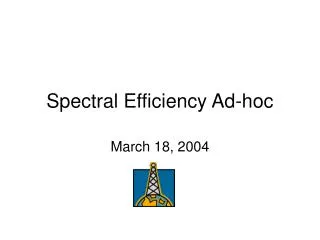 Spectral Efficiency Ad-hoc