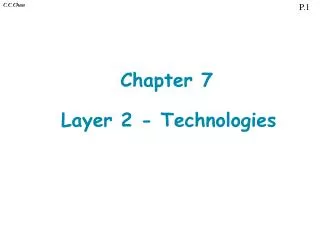 Chapter 7 Layer 2 - Technologies