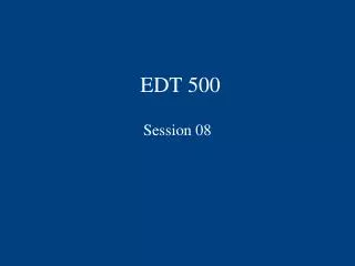 EDT 500