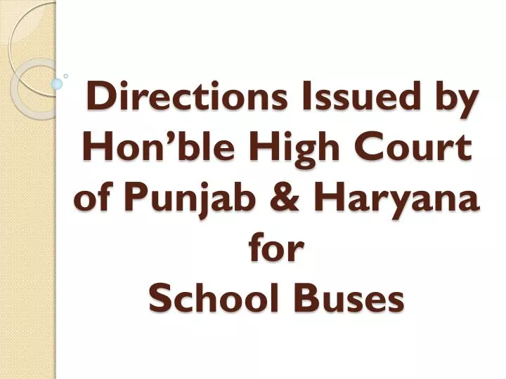 directions issued by hon ble high court of punjab haryana for school buses
