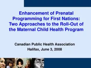 Canadian Public Health Association Halifax, June 3, 2008