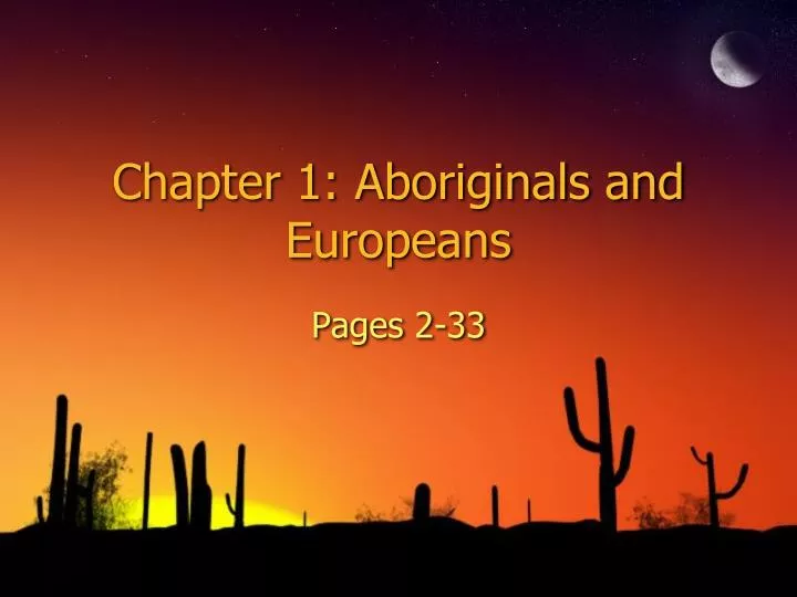 chapter 1 aboriginals and europeans
