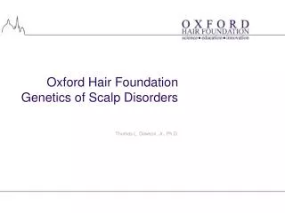 Oxford Hair Foundation Genetics of Scalp Disorders