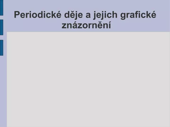 periodick d je a jejich grafick zn zorn n