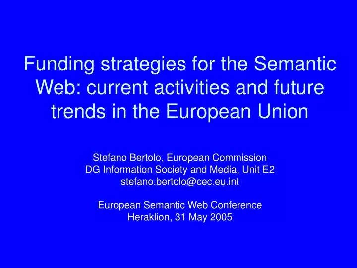 funding strategies for the semantic web current activities and future trends in the european union