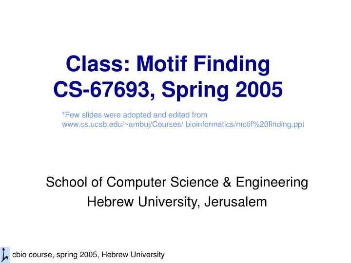 class motif finding cs 67693 spring 2005