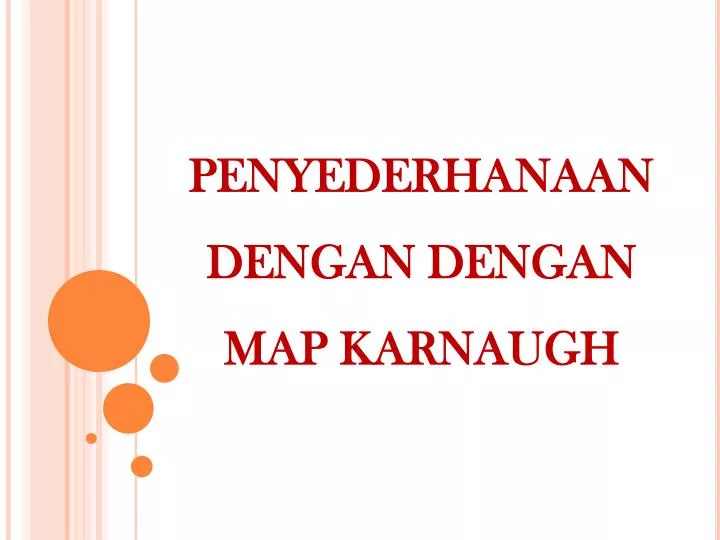 penyederhanaan dengan dengan map karnaugh