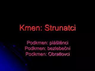 kmen strunatci