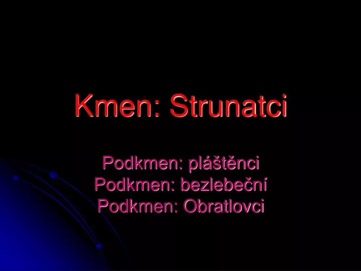 kmen strunatci