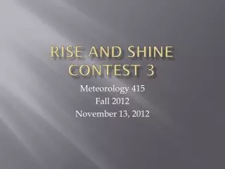 Rise and shine Contest 3