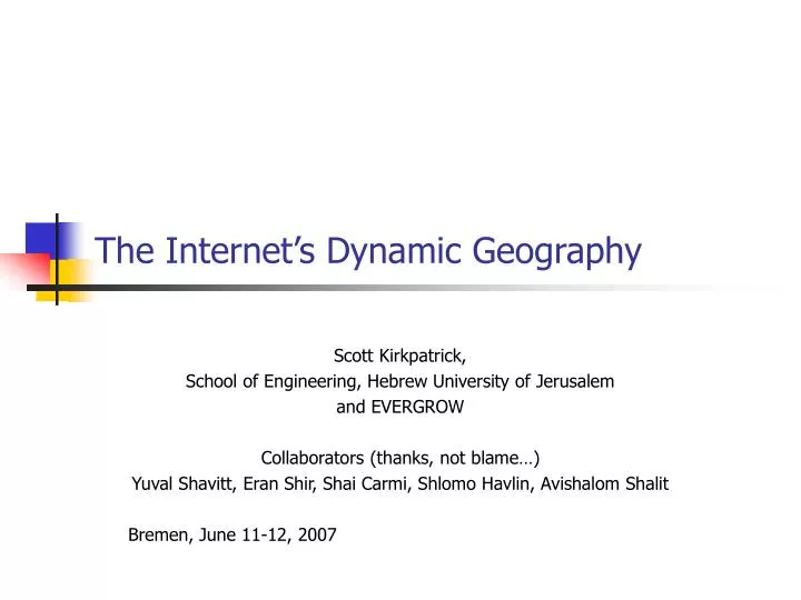the internet s dynamic geography