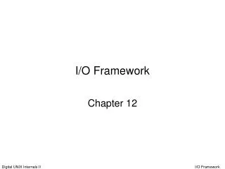 I/O Framework