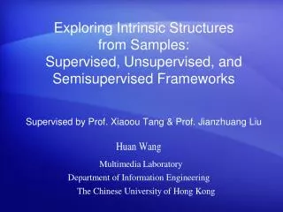 Supervised by Prof. Xiaoou Tang &amp; Prof. Jianzhuang Liu