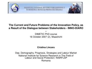 Cristina Lincaru Dep. Demography, Prognosis, Strategies and Labour Market