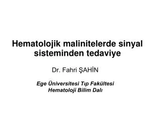 hematolojik malinitelerde sinyal sisteminden tedaviye