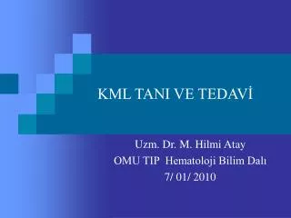 kml tani ve tedav