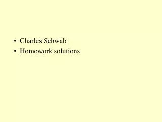 Charles Schwab Homework solutions