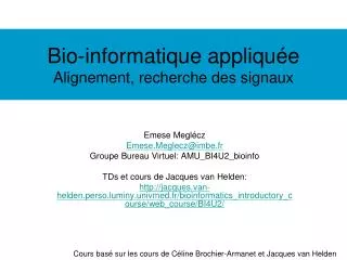 bio informatique appliqu e alignement recherche des signaux