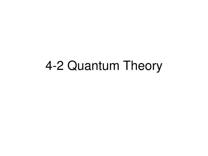 4 2 quantum theory