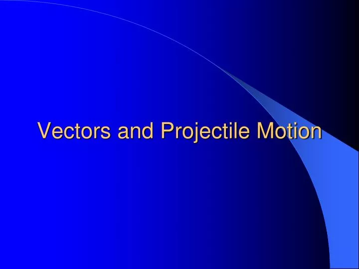 vectors and projectile motion