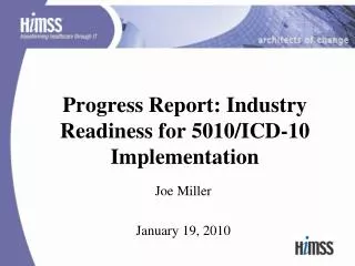 Progress Report: Industry Readiness for 5010/ICD-10 Implementation