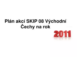 pl n akc skip 08 v chodn echy na rok