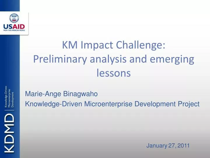 km impact challenge preliminary analysis and emerging lessons