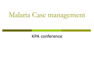 Malaria Case management